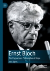 Image for Ernst Bloch  : the pugnacious philosopher of hope