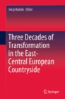 Image for Three decades of transformation in the East-Central European countryside