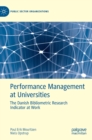 Image for Performance management at universities  : the Danish bibliometric research indicator at work