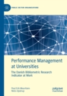 Image for Performance management at universities  : the Danish bibliometric research indicator at work