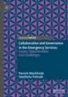 Image for Collaboration and governance in the emergency services: issues, opportunities and challenges