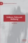 Image for Evidence, Policy and Wellbeing