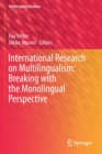 Image for International Research on Multilingualism: Breaking with the Monolingual Perspective