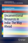 Image for Unconventional Resources in India: The Way Ahead