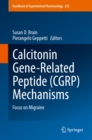 Image for Calcitonin gene-related peptide (CGRP) mechanisms: focus on migraine : volume 255
