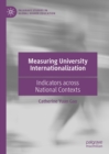 Image for Measuring university internationalization: indicators across national contexts