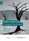 Image for Police Leadership : Changing Landscapes