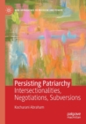 Image for Persisting patriarchy  : intersectionalities, negotiations, subversions