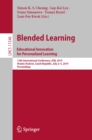 Image for Blended Learning: Educational Innovation for Personalized Learning: 12th International Conference, ICBL 2019, Hradec Kralove, Czech Republic, July 2-4, 2019, Proceedings : 11546