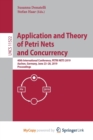 Image for Application and Theory of Petri Nets and Concurrency : 40th International Conference, PETRI NETS 2019, Aachen, Germany, June 23-28, 2019, Proceedings