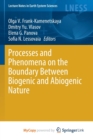 Image for Processes and Phenomena on the Boundary Between Biogenic and Abiogenic Nature