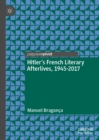 Image for Hitler&#39;s French literary afterlives, 1945-2017