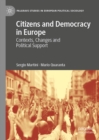 Image for Citizens and democracy in Europe: contexts, changes and political support