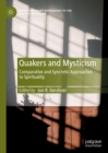 Image for Quakers and mysticism: comparative and syncretic approaches to spirituality