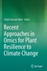 Image for Recent Approaches in Omics for Plant Resilience to Climate Change