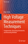 Image for High Voltage Measurement Techniques: Fundamentals, Measuring Instruments, and Measuring Methods