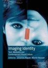 Image for Imaging identity: text, mediality and contemporary visual culture
