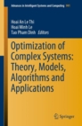 Image for Optimization of complex systems: theory, models, algorithms and applications : Volume 991