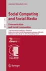 Image for Social computing and social media: communication and social communities : 11th International Conference, SCSM 2019, held as part of the 21st HCI International Conference, HCII 2019, Orlando, FL, USA, July 26-31, 2019, Proceedings. : 11579