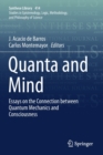 Image for Quanta and Mind : Essays on the Connection between Quantum Mechanics and Consciousness