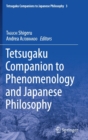 Image for Tetsugaku Companion to Phenomenology and Japanese Philosophy
