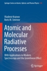 Image for Atomic and Molecular Radiative Processes : With Applications to Modern Spectroscopy and the Greenhouse Effect