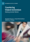 Image for Countering violent extremism  : making gender matter
