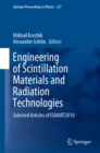 Image for Engineering of scintillation materials and radiation technologies: selected articles of ISMART2018 : v. 227