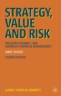 Image for Strategy, value and risk: industry dynamics and advanced financial management