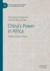 Image for China&#39;s power in Africa: a new global order