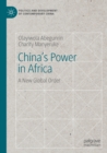 Image for China&#39;s power in Africa  : a new global order