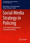 Image for Social Media Strategy in Policing : From Cultural Intelligence to Community Policing