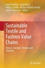 Image for Sustainable Textile and Fashion Value Chains: Drivers, Concepts, Theories and Solutions