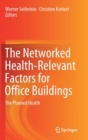 Image for The Networked Health-Relevant Factors for Office Buildings : The Planned Health