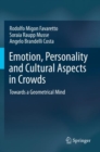 Image for Emotion, Personality and Cultural Aspects in Crowds : Towards a Geometrical Mind
