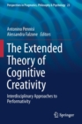 Image for The Extended Theory of Cognitive Creativity : Interdisciplinary Approaches to Performativity