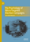 Image for The psychology of micro-targeted election campaigns