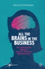 Image for All the brains in the business  : the engendered brain in the 21st century organisation