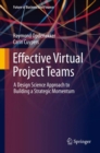 Image for Effective virtual project teams: a design science approach to building a strategic momentum