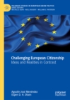 Image for Challenging European citizenship: ideas and realities in contrast
