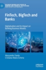Image for FinTech, BigTech and banks  : digitalisation and its impact on banking business models