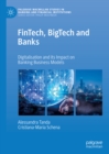 Image for FinTech, BigTech and banks: digitalisation and its impact on banking business models