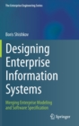 Image for Designing Enterprise Information Systems : Merging Enterprise Modeling and Software Specification