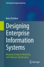 Image for Designing Enterprise Information Systems: Merging Enterprise Modeling and Software Specification