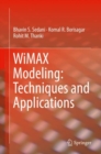 Image for WiMAX Modeling: Techniques and Applications
