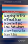 Image for Mapping the risk of flood, mass movement and local subsidence: a new proposal for major cities