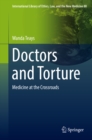 Image for Doctors and torture: medicine at the crossroads