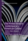 Image for The Printed Book in Contemporary American Culture