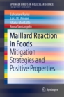 Image for Maillard reaction in foods: mitigation strategies and positive properties