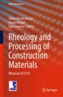 Image for Rheology and processing of construction materials: RheoCon2 &amp; SCC9